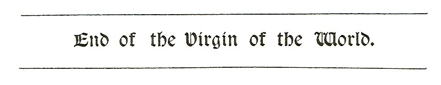 End of the Virgin of the World