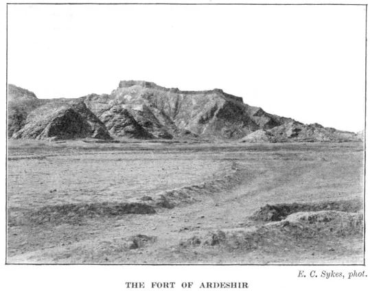 THE FORT OF ARDESHIR E. C. Sykes, phot